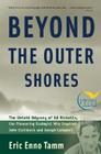 Beyond the Outer Shores: The Untold Odyssey of Ed Ricketts, the Pioneering Ecologist Who Inspired John Steinbeck and Joseph Campbell By Eric Enno Tamm Cover Image