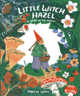 Little Witch Hazel: A Year in the Forest Cover Image