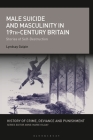 Male Suicide and Masculinity in 19th-Century Britain: Stories of Self-Destruction (History of Crime) Cover Image