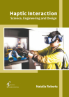 Haptic Interaction: Science, Engineering and Design Cover Image