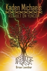 Kaden Michaels: Assault on Yencom By Brian Lonidier Cover Image