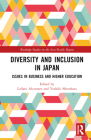 Diversity and Inclusion in Japan: Issues in Business and Higher Education By Lailani Alcantara (Editor), Yoshiki Shinohara (Editor) Cover Image