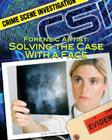 Forensic Artist: Solving the Case with a Face (Crime Scene Investigation) Cover Image