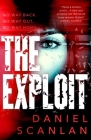 The Exploit (The Ericka Blackwood Files #2) By Daniel Scanlan Cover Image