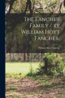 The Fancher Family / by William Hoyt Fancher. Cover Image