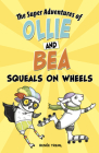 Squeals on Wheels By Renée Treml, Renée Treml (Illustrator) Cover Image