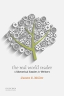 The Real World Reader: A Rhetorical Reader for Writers By James S. Miller Cover Image