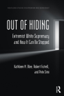 Out of Hiding: Extremist White Supremacy and How It Can be Stopped (Routledge Studies in Extremism and Democracy) Cover Image