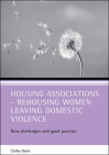 Housing associations - rehousing women leaving domestic violence: New challenges and good practice Cover Image