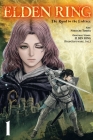 Elden Ring: The Road to the Erdtree, Vol. 1 By Nikiichi Tobita (By (artist)), Inc. FromSoftware (Original author), Philip Christie (Letterer), John Neal (Translated by) Cover Image