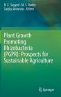 Plant Growth Promoting Rhizobacteria (Pgpr): Prospects for Sustainable Agriculture By R. Z. Sayyed (Editor), M. S. Reddy (Editor), Sarjiya Antonius (Editor) Cover Image