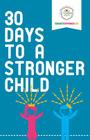 30 Days to a Stronger Child By Educate and Empower Kids Cover Image