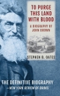 To Purge This Land with Blood: A Biography of John Brown [Updated Edition] By Stephen B. Oates Cover Image