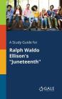 A Study Guide for Ralph Waldo Ellison's Juneteenth By Cengage Learning Gale Cover Image
