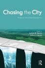 Chasing the City: Models for Extra-Urban Investigations By Joshua M. Nason (Editor), Jeffrey S. Nesbit (Editor) Cover Image