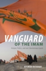 Vanguard of the Imam: Religion, Politics, and Iran's Revolutionary Guards Cover Image