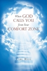 When God Calls You from Your Comfort Zone By Carl Hays Cover Image