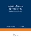 Auger Electron Spectroscopy: A Bibliography: 1925-1975 By Donald T. Hawkins Cover Image