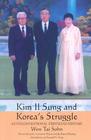 Kim Il Sung and Korea's Struggle: An Unconventional Firsthand History Cover Image