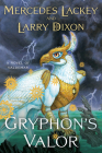 Gryphon's Valor (Kelvren's Saga #2) By Mercedes Lackey, Larry Dixon Cover Image