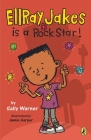 EllRay Jakes Is a Rock Star By Sally Warner, Jamie Harper (Illustrator) Cover Image