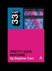 Pretty Hate Machine (33 1/3 #78) Cover Image