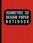 Isometric Paper Notebook: Orange cover, 100 pages (or 50 sheets) of 3D graph paper, 8.5x11 in., glossy By Isometric 3d Design Cover Image