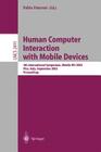 Human Computer Interaction with Mobile Devices: 4th International Symposium, Mobile Hci 2002, Pisa, Italy, September 18-20, 2002 Proceedings (Lecture Notes in Computer Science #2411) Cover Image