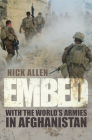 Embed: With the World's Armies in Afghanistan By Nick Allen Cover Image