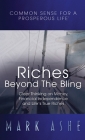 Riches Beyond the Bling: Clear Thinking on Money, Financial Independence and Life's True Riches Cover Image