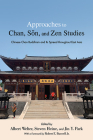 Approaches to Chan, Sŏn, and Zen Studies: Chinese Chan Buddhism and Its Spread Throughout East Asia Cover Image