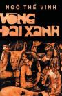 Vong Dai Xanh By Ngo the Vinh Cover Image