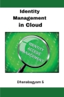 Identity Management in Cloud By Dhanabagyam S Cover Image