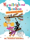 Kyndleigh and Bamboo: Who Rescues Who? By Deborah Radzwill Cover Image