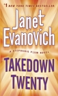 Takedown Twenty: A Stephanie Plum Novel By Janet Evanovich Cover Image