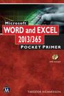 Microsoft Word and Excel 2013/365: Pocket Primer [With DVD ROM] By Theodor Richardson Cover Image