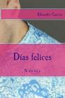 Dias felices: Novela Cover Image