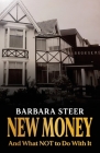 New Money: And What NOT to Do With It Cover Image