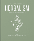 The Little Book of Herbalism and Natural Healing Cover Image