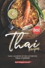 Best Thai Recipes: Take a Glimpse of the Authentic Thai Cuisine Cover Image