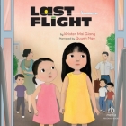 Last Flight By Kristen Mai Giang, Quyen Ngo (Read by), Dow Phumiruk (Contribution by) Cover Image