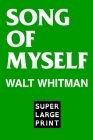 Song of Myself by Walt Whitman By Super Large Print (Editor), Walt Whitman Cover Image
