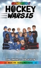 Hockey Wars 15 By Sam Lawrence, Ben Jackson, Tanya Zeinalova (Illustrator) Cover Image