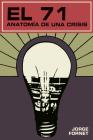 El 71: Anatomía de una crisis (Historia y Ciencias Sociales) By Jorge Fornet Cover Image