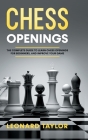Chess openings: The complete guide to learn chess openings for beginners, and improve your game Cover Image