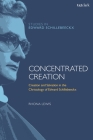 Concentrated Creation: Creation and Salvation in the Christology of Edward Schillebeeckx (T&t Clark Studies in Edward Schillebeeckx) By Rhona Lewis Cover Image