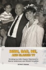 Mom, Dad, Me, and Classic TV - Growing Up with Classic Television's Harry Ackerman and Elinor Donahue Cover Image