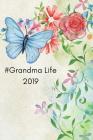 #grandma Life 2019: Beautiful Grandma By Yay Publishing Cover Image