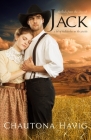 Jack: a lot of hullabaloo on the prairie By Chautona Havig Cover Image