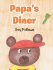 Papa's Diner By Greg McGown, Ashley Holbrook (Illustrator) Cover Image